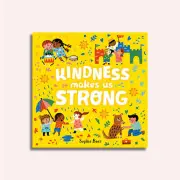 Kindness Makes Us Strong by Sophie Beer | the memo