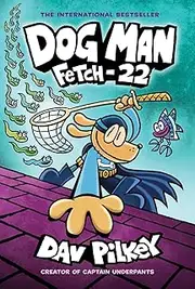 Dog Man 8: Fetch-22 (PB)