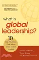 What Is Global Leadership? ─ 10 Key Behaviors of Great Global Leaders