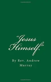 "JESUS HIMSELF.": BY REV. ANDREW MURRAY **BRAND NEW**