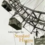 在飛比找博客來優惠-Eddie Higgins / Standard Higgi