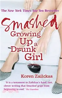 在飛比找三民網路書店優惠-Smashed：Growing Up A Drunk Gir