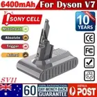 21.6V 6400mAh Battery For Dyson V7 V7 Animal V7 Trigger Vacuum Cleaner Sony Cell