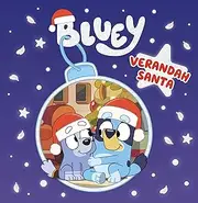 Bluey: Verandah Santa: A Christmas Book