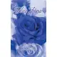 Blue Rose: The Life of Caleigh Blue