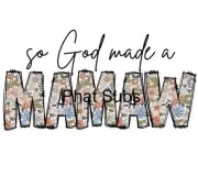 Sublimation Print God Made A MawMaw Ready To Press Heat Transfer