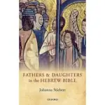 FATHERS AND DAUGHTERS IN THE HEBREW BIBLE
