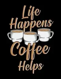 在飛比找博客來優惠-Life Happens Coffee Helps: Lif