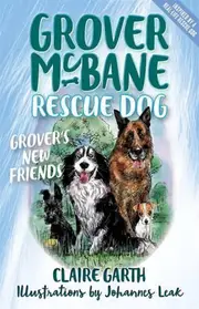Grover McBane Rescue Dog: Grover's New Friends (Book 2)