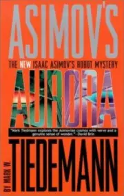 Aurora: An Isaac Asimov Robot Mystery