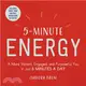 5-minute Energy ― A More Vibrant, Engaged, and Purposeful You in Just 5 Minutes a Day