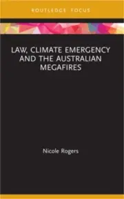 Law, Climate Emergency and the Australian Megafires (Paperback or Softback)
