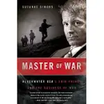MASTER OF WAR: BLACKWATER USA’S ERIK PRINCE AND THE BUSINESS OF WAR
