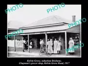 OLD 8x6 HISTORIC PHOTO OF KELVIN GROVE BRISBANE QLD CHAPMANS GROCER SHOP 1917