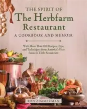 The Spirit of The Herbfarm Restaurant by Ron Zimmerman 9781510780125 NEW Hardbac