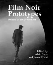 Film Noir Prototypes: Origins of the Movement by Alain Silver (English) Paperbac