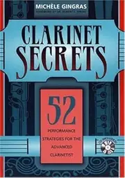 Clarinet Secrets: 52 Performance Strategies for the Advanced Clarinetist