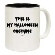 This Is My Halloween Costume Mug Cup