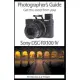 Photographer’’s Guide - Get The Most From Your Sony DSC-RX100 IV