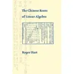 THE CHINESE ROOTS OF LINEAR ALGEBRA