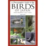 A PHOTOGRAPHIC GUIDE TO THE BIRDS OF JAPAN AND NORTH-EAST ASIA