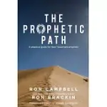 THE PROPHETIC PATH: A PRACTICAL GUIDE FOR NEW TESTAMENT PROPHETS