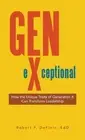 Gen-eXceptional: How the Unique Traits of Generation X Can Transform Leadership
