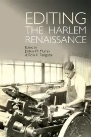 Editing the Harlem Renaissance by Joshua M. Murray Paperback Book