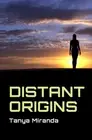 Distant Origins by Tanya Miranda (English) Paperback Book