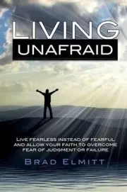 Living Unafraid by Bradley R. Elmitt (English) Paperback Book