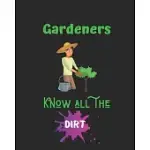 GARDENERS KNOW ALL THE DIRT: GARDEN JOURNAL PLANNER AND LOG BOOK, GARDEN GIFT IDEA-100 PAGES(8
