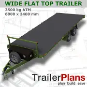 Trailer Plans - 6m FLAT TOP TRAILER PLANS - PLANS ON CD-ROM -Flatbed,Car Trailer