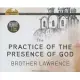 The Practice of the Presence of God: The Best Rules of Holy Life