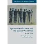 EGO-HISTORIES OF FRANCE AND THE SECOND WORLD WAR: WRITING VICHY