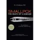 Smallpox: The Death of a Disease: The Inside Story of Eradicating a Worldwide Killer