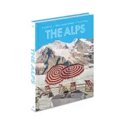 Phaidon The Alps: Hotels, Destinations, Culture Book