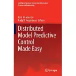 DISTRIBUTED MODEL PREDICTIVE CONTROL MADE EASY