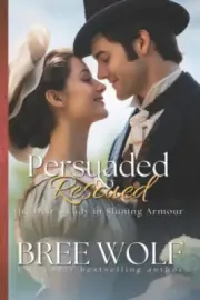 Persuaded & Rescued: The Heir's Lady in Shining Armour (Love's Second Chance