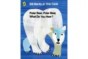 Polar Bear, Polar Bear, What Do You Hear?