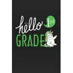 HELLO 1ST GRADE: UNICORN SCHOOL PRIMARY COMPOSITION NOTEBOOK FOR KIDS WIDE RULED COPY BOOK FOR ELEMENTARY KIDS SCHOOL SUPPLIES STUDENT