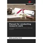 MANUAL FOR CONDUCTING RESEARCH WORK
