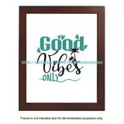 good vibes only inspirational typography art 8x10" print wall decor cafe bar