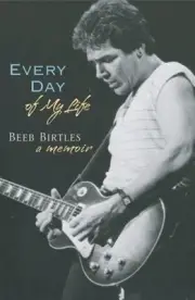 Every Day of My Life: A Memoir by Beeb Birtles (English) Paperback Book