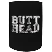 Alcohol Stubby Holder - Butt Head - Funny Novelty Birthday Gift Joke Beer Can Bottle Coolie