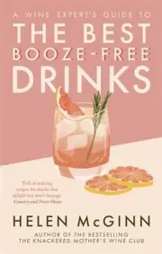Helen McGinn - A Wine Expert's Guide to the Best Booze-Free Drinks - H245z