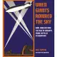 When Giants Roamed the Sky: Karl Arnstein and the Rise of Airships from Zeppelin to Goodyear