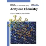 ACETYLENE CHEMISTRY: CHEMISTRY, BIOLOGY AND MATERIAL SCIENCE