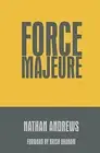 Nathan Andrews Force Majeure (Paperback)