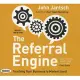 The Referral Engine: Teaching Your Business to Market Itself