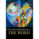 THE OXFORD HANDBOOK OF THE WORD